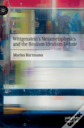 Capa do artigo Wittgensteinâ€™S Metametaphysics And The Realism-Idealism Debate