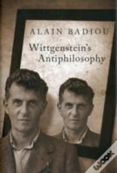 Wittgenstein'S Anti-Philosophy