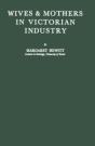 Wives And Mothers In Victorian Industry - Preview
