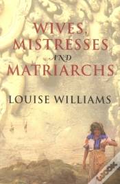 Capa do artigo Wives, Mistresses And Matriarchs