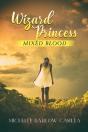 Wizard Princess: Mixed Blood - Preview