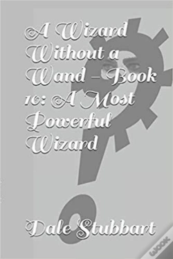 Capa do artigo Wizard Without A Wand - Book 10: A Most Powerful Wizard