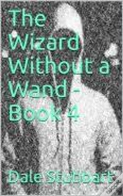 Capa do artigo Wizard Without A Wand - Book 4: The Epsilogue