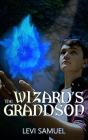 Wizard'S Grandson - Preview
