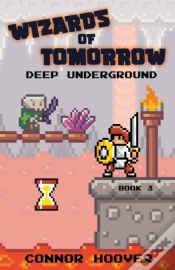 Capa do artigo Wizards Of Tomorrow: Deep Underground