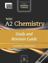 Wjec A2 Chemistry: Study And Revision Guide