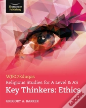 Wjec/Eduqas Religious Studies For A Level & As Key Thinkers: Ethics