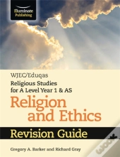 Wjec/Eduqas Religious Studies For A Level Year 1 & As - Religion And Ethics Revision Guide