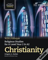 Wjec/Eduqas Religious Studies For A Level Year 2 & A2 - Christianity