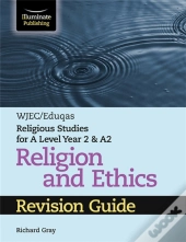 Wjec/Eduqas Religious Studies For A Level Year 2 & A2 Religion And Ethics Revision Guide