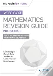Wjec Gcse Maths Intermediate: Revision Guide