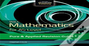 Wjec Mathematics For As Level Pure & Applied: Revision Guide