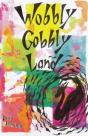 Wobbly Gobbly Land - Preview
