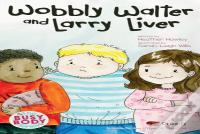 Wobbly Walter And Larry Liver