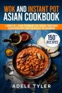 Wok And Instant Pot Asian Cookbook - Preview