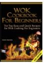 Wok Cookbook For Beginners - Preview