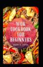 Wok Cookbook For Beginners - Preview