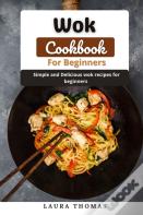Wok Cookbook For Beginners