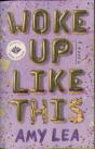 Woke Up Like This - Preview