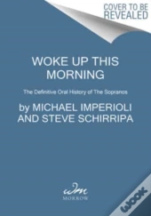 Woke Up This Morning