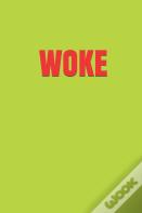 Woke