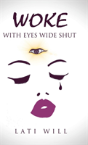 Woke With Eyes Wide Shut - Preview