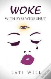 Woke With Eyes Wide Shut
