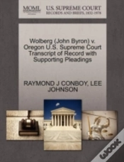 Capa do artigo Wolberg (John Byron) V. Oregon U.S. Supreme Court Transcript Of Record With Supporting Pleadings