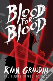 Wolf By Wolf: Blood For Blood