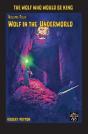 Wolf In The Underworld: The Wolf Who Wou - Preview