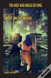 Wolf In The Wilds