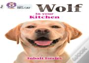 Wolf In Your Kitchen