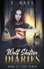 Wolf Shifter Diaries: Lies Tamed - Preview