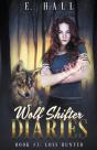 Wolf Shifter Diaries: Loss Hunted - Preview