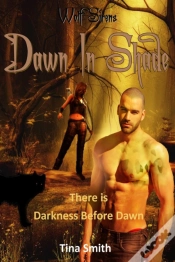 Capa do artigo Wolf Sirens Dawn In Shade: There Is Darkness Before Dawn (Wolf Sirens #5)