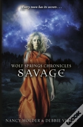 Wolf Springs Chronicles: Savage