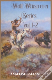 Wolf Whisperer Volumes 1 & 2
