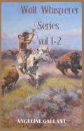 Wolf Whisperer Volumes 1 & 2