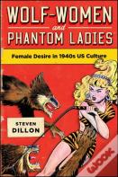 Wolf-Women And Phantom Ladies