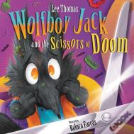 Wolfboy Jack And The Scissors Of Doom