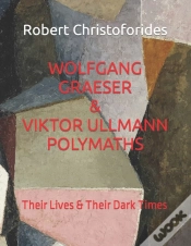 Capa do artigo Wolfgang Graeser & Viktor Ullmann Polymaths A Dual Study