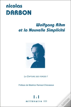 Capa do artigo Wolfgang Rihm Et La Nouvelle Simplicité T.1