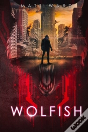 Capa do artigo Wolfish: A Ya Dystopian Scifi Technothri