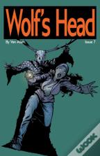Wolf'S Head - An Original Graphic Novel Series