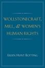 Wollstonecraft, Mill, And Women'S Human Rights - Preview
