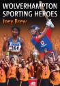 Wolverhampton Sporting Heroes - Preview