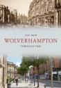 Wolverhampton Through Time - Preview