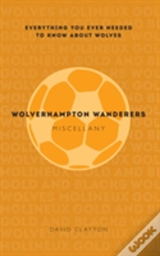 Capa do artigo Wolverhampton Wanderers Miscellany