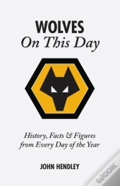 Wolverhampton Wanderers On This Day