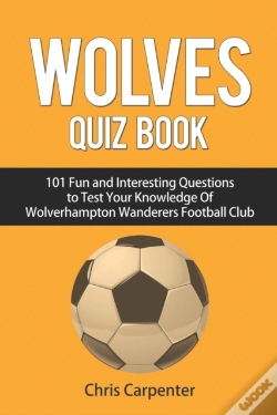 Capa do artigo Wolverhampton Wanderers Quiz Book